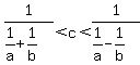 1%2F%281%2Fa%2B1%2Fb%29%3Cc%3C1%2F%281%2Fa-1%2Fb%29
