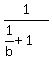 1%2F%281%2Fb%2B1%29