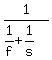 1%2F%281%2Ff+%2B+1%2Fs%29