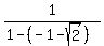 1%2F%281-%28-1-sqrt%282%29%29%29