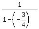 1%2F%281-%28-3%2F4%29%29%29