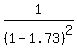 1%2F%281-1.73%29%5E2
