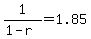 1%2F%281-r%29+=+1.85