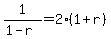 1%2F%281-r%29+=+2%281%2Br%29
