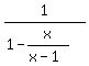 1%2F%281-x%2F%28x-1%29%29