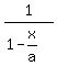 1%2F%281-x%2Fa%29