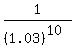 1%2F%281.03%29%5E%2810%29