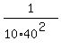 1%2F%2810%2A40%5E2%29