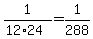 1%2F%2812%2A24%29=1%2F288