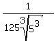 1%2F%28125root%283%2C5%5E3%29+%29