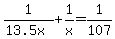 1%2F%2813.5x%29%2B1%2Fx=1%2F107