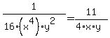 1%2F%2816%2A%28x%5E4%29%2Ay%5E2%29+=+11%2F%284%2Ax%2Ay%29