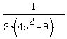 1%2F%282%284x%5E2-9%29%29