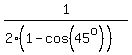 1%2F%282%2A%281-cos%2845%5Eo%29%29%29