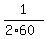 1%2F%282%2A60%29