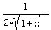 1%2F%282%2Asqrt%281%2Bx%29%29