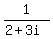 1%2F%282%2B3i%29