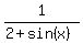 1%2F%282%2Bsin%28x%29%29