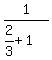 1%2F%282%2F3+%2B+1%29