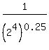 1%2F%282%5E4%29%5E0.25