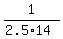 1%2F%282.5%2A14%29