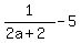 1%2F%282a%2B2%29-5