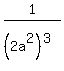 1%2F%282a%5E2%29%5E%283%29
