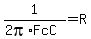 1%2F%282pi%2AFcC%29+=+R