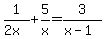 1%2F%282x%29%2B5%2Fx=3%2F%28x-1%29