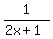 1%2F%282x%2B1%29