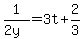 1%2F%282y%29=3t%2B2%2F3