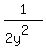 1%2F%282y%5E2%29