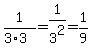 1%2F%283%2A3%29+=+1%2F3%5E2+=+1%2F9