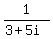 1%2F%283%2B5i%29