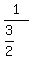1%2F%283%2F2%29