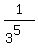 1%2F%283%5E5%29
