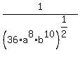 1%2F%2836%2Aa%5E8%2Ab%5E10%29%5E%281%2F2%29