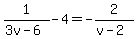 1%2F%283v-6%29+-4=+-2%2F%28v-2%29