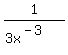 1%2F%283x%5E%28-3%29%29