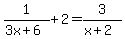 1%2F%283x+%2B+6%29+%2B+2+=+3%2F%28x+%2B+2%29