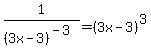 1%2F%283x-3%29%5E%28-3%29+=+%283x-3%29%5E3