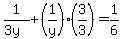 1%2F%283y%29%2B%281%2Fy%29%283%2F3%29=1%2F6