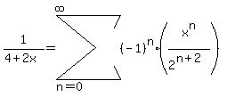 1%2F%284%2B2x%29+=+sum%28%28-1%29%5En%2A%28x%5En%2F2%5E%28n%2B2%29%29%2C+n=0%2C+infinity%29