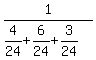 1%2F%284%2F24%2B6%2F24%2B3%2F24%29