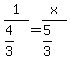 1%2F%284%2F3%29=x%2F%285%2F3%29