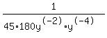 1%2F%2845%2A180y%5E-2%2Ay%5E-4%29