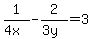 1%2F%284x%29+-+2%2F%283y%29+=+3