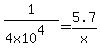 1%2F%284x10%5E4%29+=+5.7%2Fx