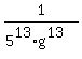 1%2F%285%5E13%2Ag%5E13%29%29