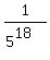 1%2F%285%5E18%29